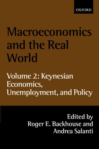 Roger E. Backhouse · Macroeconomics and the Real World: Volume 2: Keynesian Economics, Unemployment, and Policy - Macroeconomics and the Real World (Inbunden Bok) (2000)