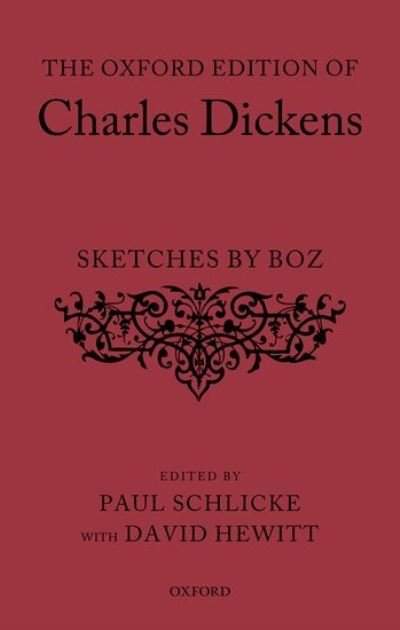 Cover for Charles Dickens · The Oxford Edition of Charles Dickens: Sketches by Boz - The Oxford Edition of Charles Dickens (Hardcover Book) (2020)