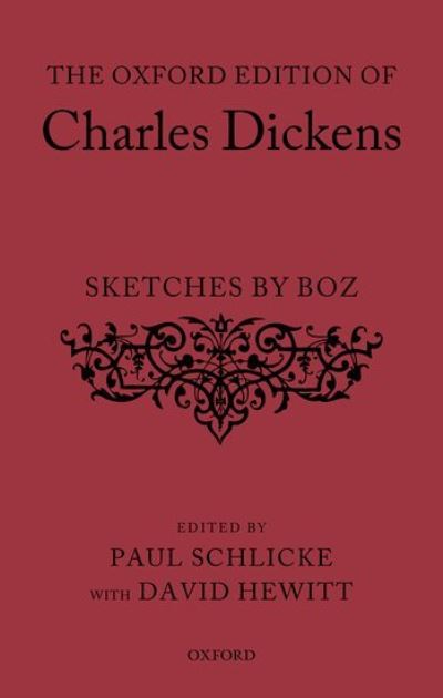 Cover for Charles Dickens · The Oxford Edition of Charles Dickens: Sketches by Boz - The Oxford Edition of Charles Dickens (Hardcover Book) (2020)