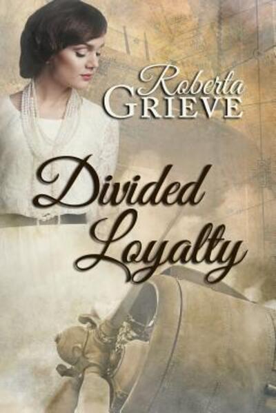 Cover for Roberta Grieve · Divided Loyalty (Paperback Book) (2019)