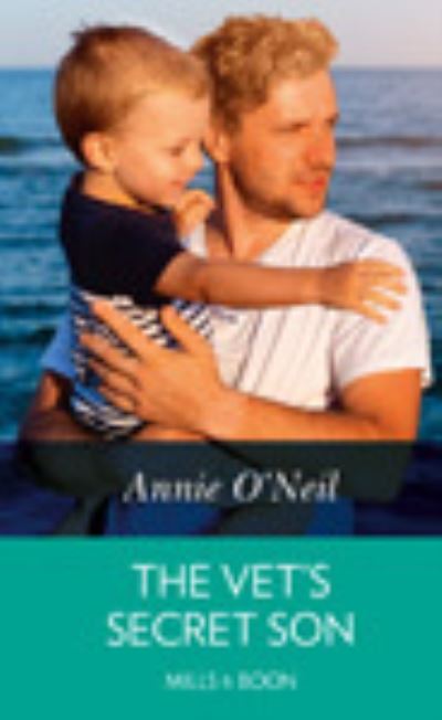 Cover for Annie O'Neil · Vet's Secret Son (Book) (2020)