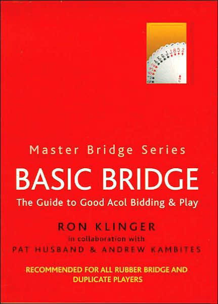 Basic Bridge - Master Bridge - Ron Klinger - Livres - Orion Publishing Co - 9780304357963 - 29 mars 2001