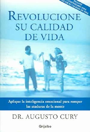 Cover for Augusto Cury · Revolucione Su Calidad De Vida (Paperback Book) (2005)