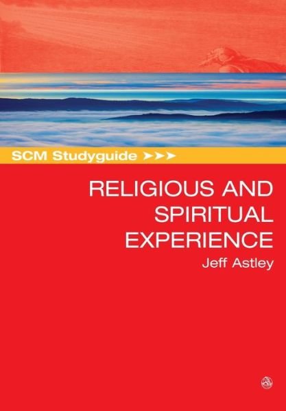 Cover for Jeff Astley · SCM Studyguide to Religious and Spiritual Experience - SCM Study Guide (Paperback Book) (2020)
