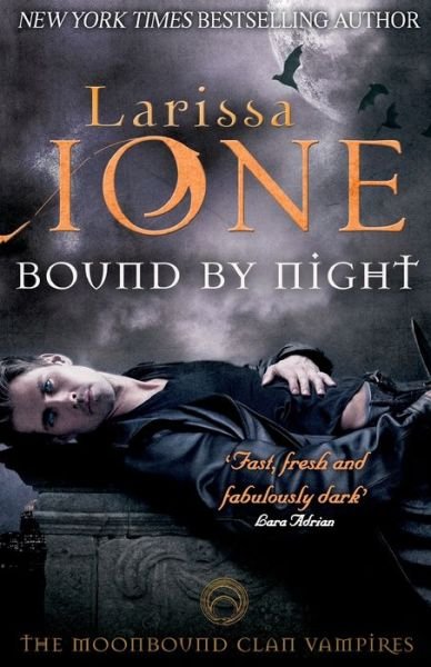 Cover for Larissa Ione · Bound By Night - Moonbound Clan (Paperback Book) (2014)