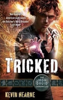 Tricked: The Iron Druid Chronicles - Iron Druid Chronicles - Kevin Hearne - Książki - Little, Brown Book Group - 9780356501963 - 24 maja 2012