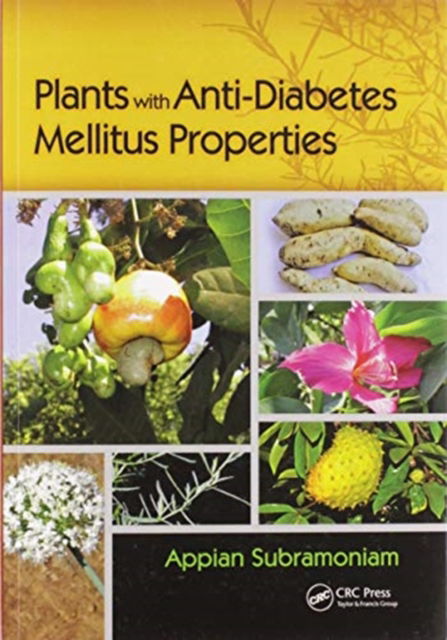 Cover for Subramoniam, Appian (Nagarjuna Ayurvedic Institute, Kalayanthani, Thodupuzha, Kerala State, India) · Plants with Anti-Diabetes Mellitus Properties (Paperback Book) (2020)