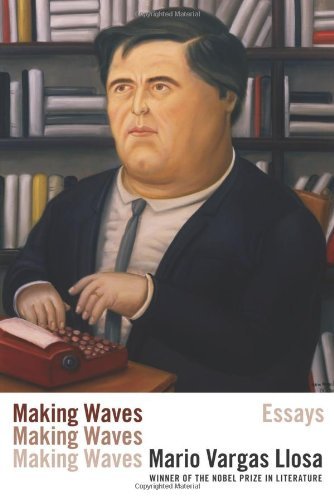 Cover for Mario Vargas Llosa · Making Waves: Essays (Taschenbuch) (2011)