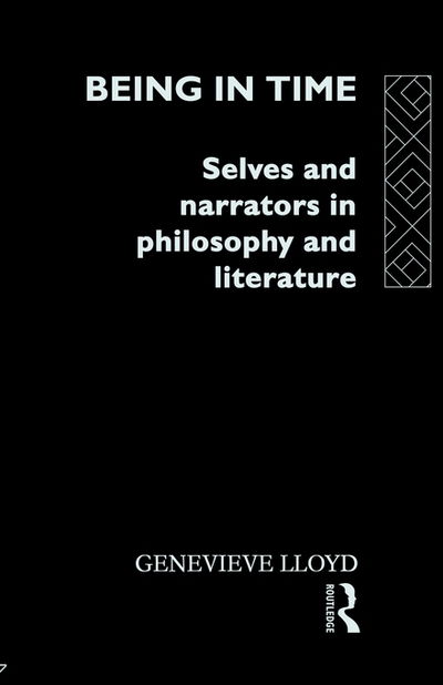 Cover for Genevieve Lloyd · Being in Time: Selves and Narrators in Philosophy and Literature - Ideas (Paperback Book) (1993)