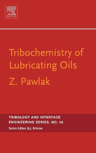 Cover for Zenon Pawlak · Tribochemistry of Lubricating Oils - Tribology and Interface Engineering (Hardcover Book) (2003)