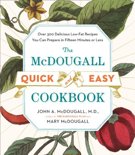 Cover for John A McDougall · The Mcdougall Quick &amp; Easy Cookbook: Over 300 Delicious Low-Fat Recipes You Can Prepare in Fifteen Minutes or Less (Paperback Book) [3.2.1999 edition] (1999)