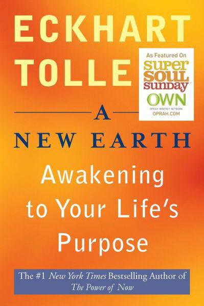 Cover for Eckhart Tolle · A New Earth: Awakening to Your Life's Purpose (Paperback Book) (2008)