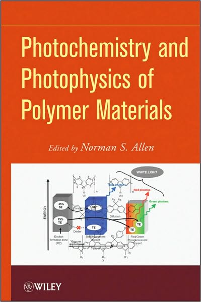 Photochemistry and Photophysics of Polymeric Materials - NS Allen - Books - John Wiley & Sons Inc - 9780470137963 - March 29, 2010