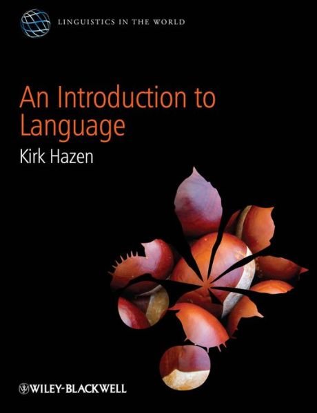 Cover for Hazen, Kirk (West Virginia University, USA) · An Introduction to Language - Linguistics in the World (Pocketbok) (2014)