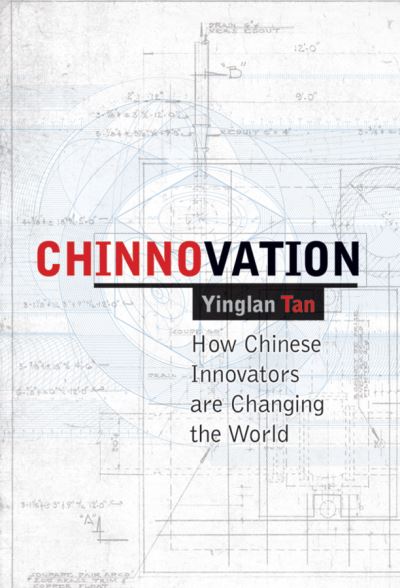 Cover for Yinglan Tan · Chinnovation: How Chinese Innovators are Changing the World (Hardcover Book) (2011)