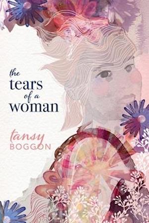 Cover for Tansy Boggon · Tears of a Woman (Book) (2023)