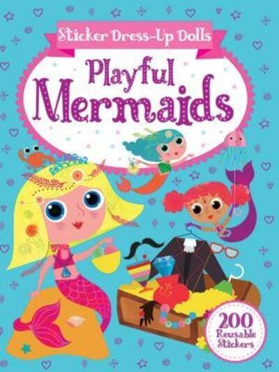 Sticker Dress-Up Dolls Playful Mermaids : 200 Reusable Stickers! - Arthur Over - Książki - Dover Publications - 9780486837963 - 13 listopada 2019