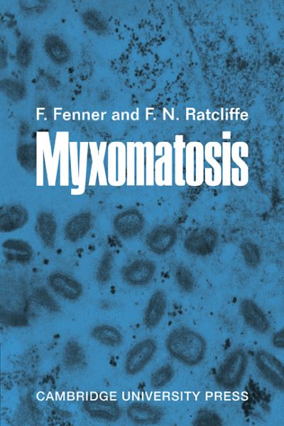 Myxomatosis - Frank Fenner - Books - Cambridge University Press - 9780521112963 - June 18, 2009