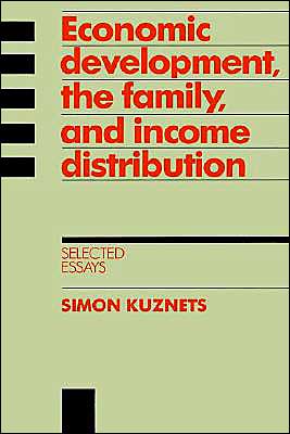 Cover for Simon Kuznets · Economic Development, the Family, and Income Distribution: Selected Essays - Studies in Economic History and Policy: USA in the Twentieth Century (Paperback Book) (2002)