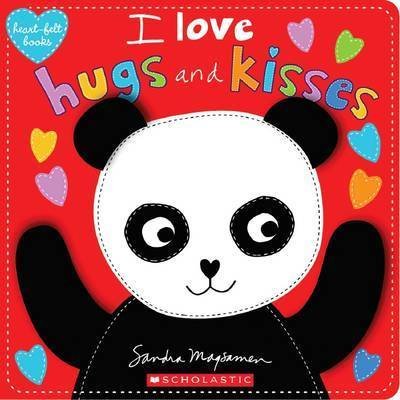 I Love Hugs and Kisses (heart-felt books) - heart-felt books - Sandra Magsamen - Bøker - Scholastic Inc. - 9780545927963 - 30. august 2016