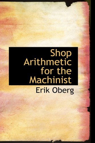 Cover for Erik Oberg · Shop Arithmetic for the Machinist (Paperback Book) (2008)