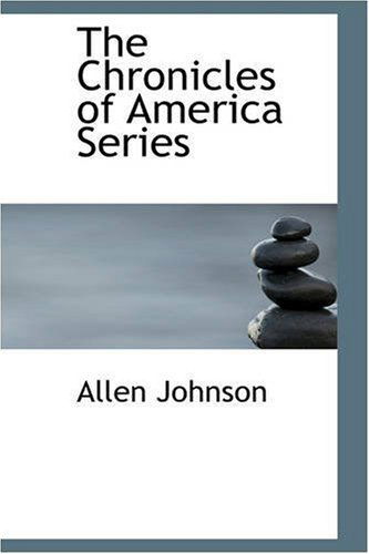 Cover for Allen Johnson · The Chronicles of America Series (Paperback Book) (2008)