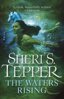 Cover for Sheri S. Tepper · The Waters Rising (Paperback Book) (2011)