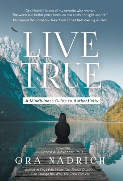 Live True - Ora Nadrich - Bøger - IFTT PRESS - 9780578415963 - 2019