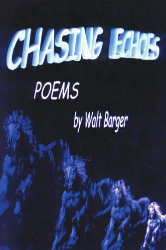 Cover for Walt Barger · Chasing Echoes (Paperback Book) (2003)