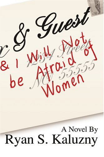 Ryan Kaluzny · & Guest: (And I Will Not Be Afraid of Women) (Paperback Book) (2003)