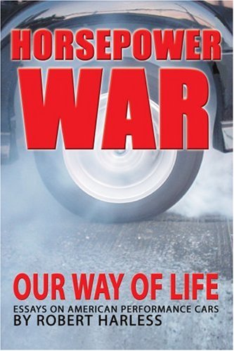 Cover for Robert Harless · Horsepower War: Our Way of Life (Paperback Book) (2004)