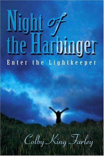 Cover for Colby Farley · Night of the Harbinger: Enter the Lightkeeper (Paperback Book) (2005)