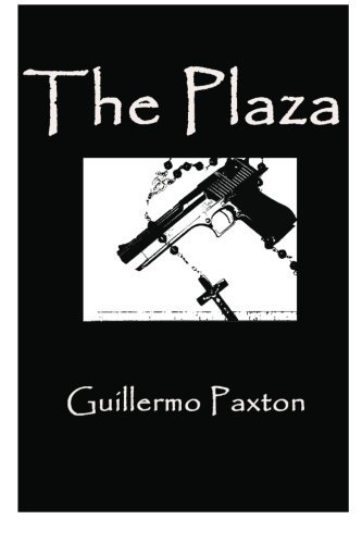 Cover for Guillermo Paxton · The Plaza (Paperback Book) (2012)