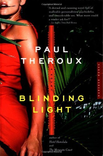 Cover for Paul Theroux · Blinding Light: a Novel (Taschenbuch) [1st edition] (2006)