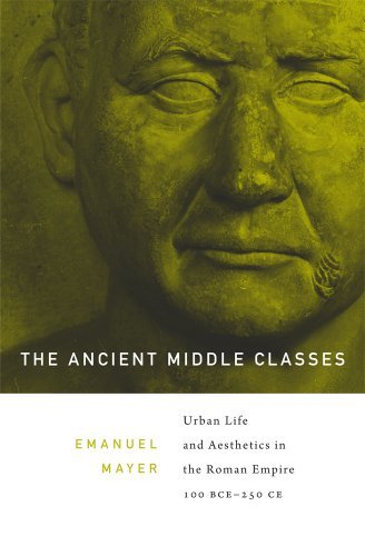 Cover for Ernst Emanuel Mayer · The Ancient Middle Classes: Urban Life and Aesthetics in the Roman Empire, 100 BCE–250 CE (Pocketbok) (2014)