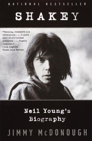 Shakey: Neil Young's Biography - Jimmy Mcdonough - Books - Anchor - 9780679750963 - May 13, 2003