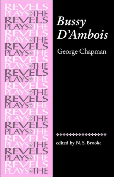 Cover for George Chapman · Bussy D'ambois: George Chapman (Paperback Book) (1999)