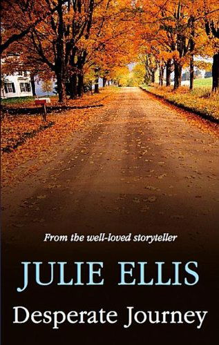 Cover for Julie Ellis · Desperate Journey (Hardcover Book) [Large type / large print edition] (2009)