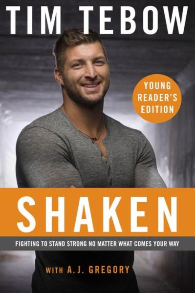 Cover for Tebow Tim · Shaken: The Young Reader's Edition: Discovering your True Identity in the Midst of Life's Storms (Hardcover Book) [The Young Reader's edition] (2017)