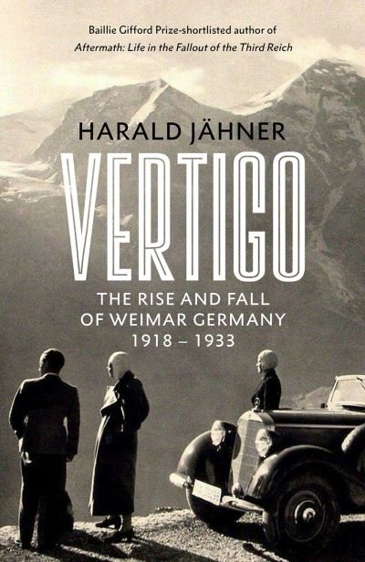 Cover for Harald Jahner · Vertigo: The Rise and Fall of Weimar Germany (Hardcover Book) (2024)