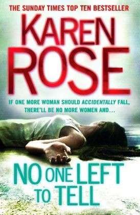 Cover for Karen Rose · No One Left To Tell (The Baltimore Series Book 2) - Baltimore Series (Pocketbok) (2012)