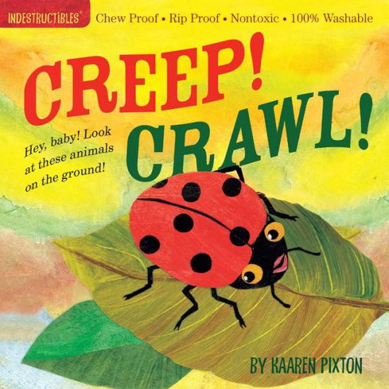 Indestructibles Creep! Crawl! - Amy Pixton - Books - Workman Publishing - 9780761156963 - December 1, 2009