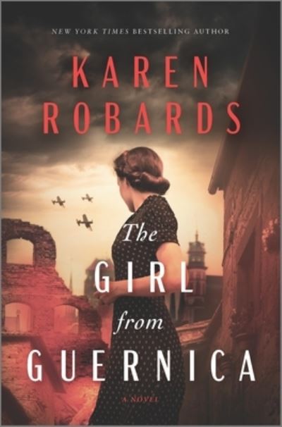 The Girl from Guernica - Karen Robards - Bøger - MIRA - 9780778309963 - 6. september 2022