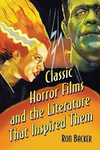 Cover for Ron Backer · Classic Horror Films and the Literature That Inspired Them (Pocketbok) (2015)