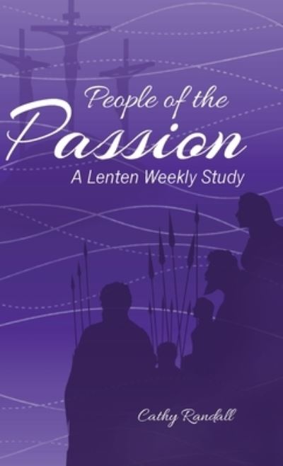 Cover for Cathy Randall · People of the Passion (Hardcover Book) (2013)