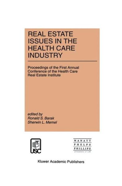 Cover for Health Care Real Estate Institute · Real Estate Issues in the Health Care Industry: Proceedings of the First Annual Conference of the Health Care Real Estate Institute - Current Issues in Real Estate Finance and Economics (Hardcover Book) [1996 edition] (1996)