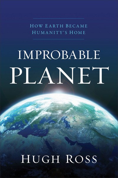 Improbable Planet ITPE - How Earth Became Humanity's Home - Hugh Ross - Andet -  - 9780801072963 - 1. oktober 2016