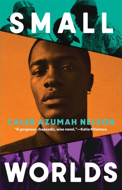 Cover for Caleb Azumah Nelson · Small Worlds (Book) (2023)