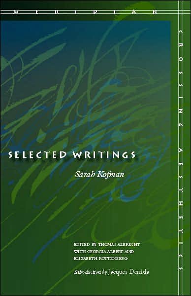 Cover for Sarah Kofman · Selected Writings - Meridian: Crossing Aesthetics (Hardcover bog) (2007)