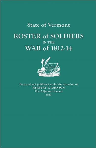 Cover for Herbert T Johnson · State of Vermont: Roster of Soldiers in the War of 1812-14 (Paperback Book) (2011)
